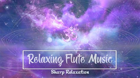 the best relaxing flute music ever youtube