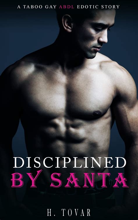 Disciplined By Santa A Taboo Abdl Gay Erotic Short Story By H Tovar Goodreads