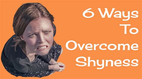 6 Ways To Overcome Shyness And Gain Confidence Youtube