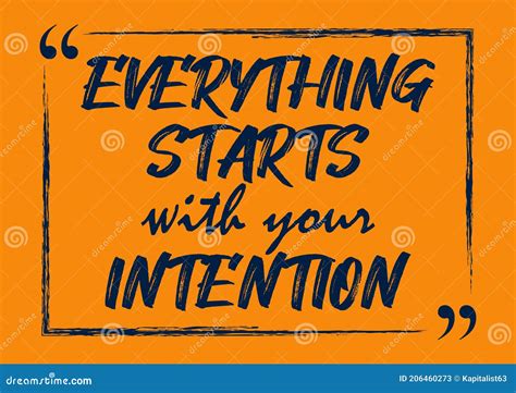 Everything Starts With Your Intention Inspirational Quote Stock Vector