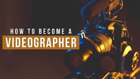 How To Become A Videographer — Things To Know And What You Need Youtube