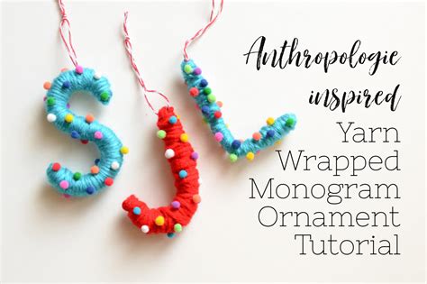 Blue Susan Makes Anthropologie Inspired Yarn Wrapped Monogram Ornaments