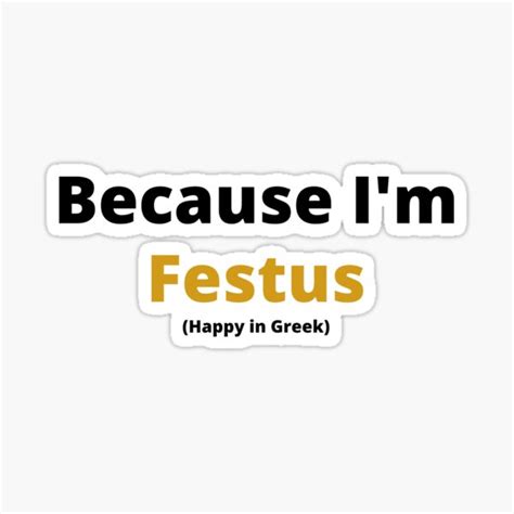 Because I M Happy Festus Sticker For Sale By DragonJake Redbubble