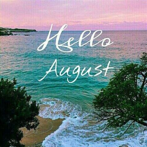 Pin by Σουλτάνα Καλαποθάκη on heloo | Hello august, Welcome august, Hello august images