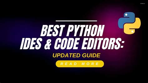 Best Python Ides Code Editors Updated Guide