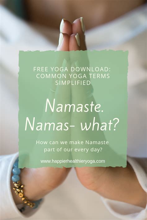 Namaste Namas What Free Guide To Common Yoga Terms Yoga Terms
