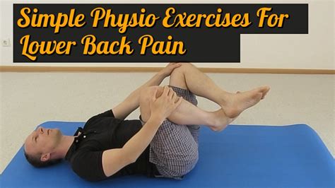 Physio For Lower Back Pain The Best Way To Strengthen The Back