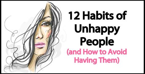 12 Habits Of Unhappy People And How To Avoid Having Them Unhappy People Unhappy