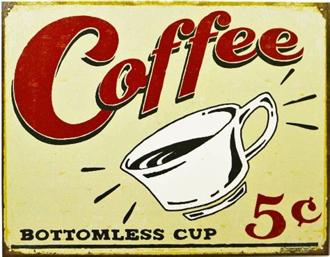 Coffee Bottomless Cup Tin Sign Restaurant Coffee Shop