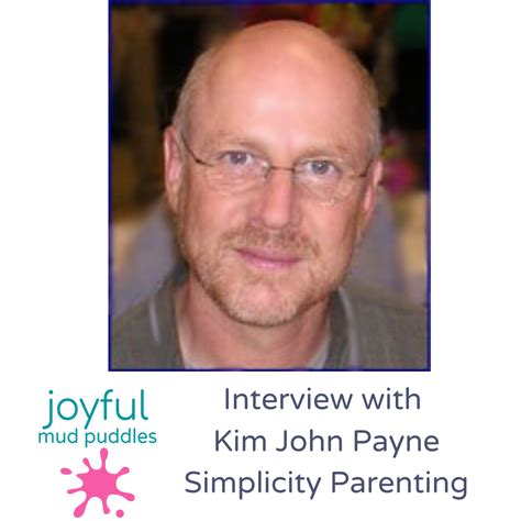 Simplicity Parenting With Kim John Payne