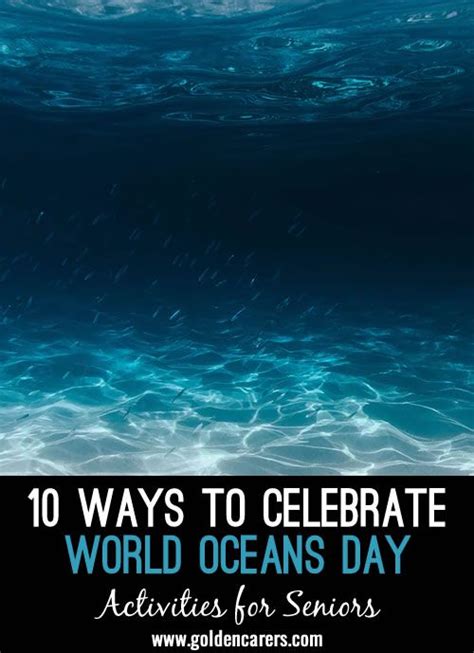10 Ways To Celebrate World Oceans Day In 2020 Oceans Of The World