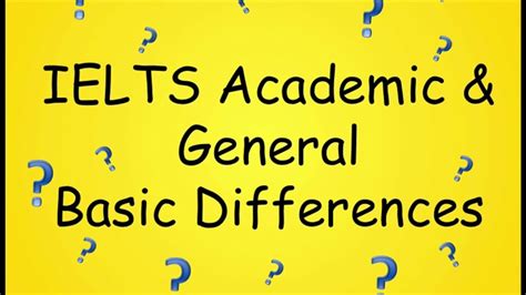 Ielts General Vs Academic Which One To Take Youtube