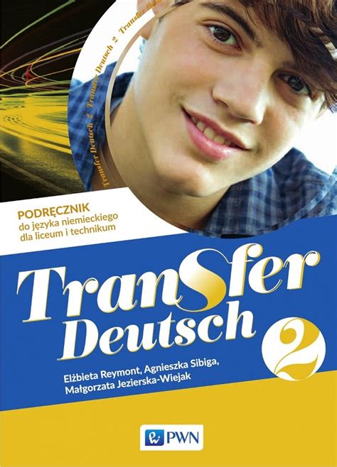 Transfer Deutsch 2 Podręcznik Do Języka Niemieckiego Dla Liceum I