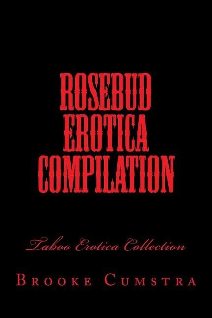 Rosebud Erotica Compilation Taboo Erotica Collection Indigo