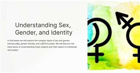 Understanding Sex Gender And Identity