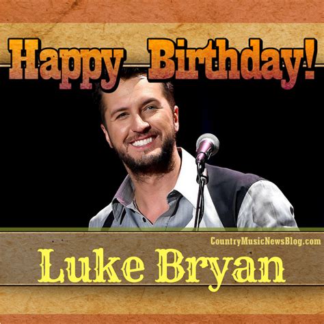 Luke Bryans Birthday Celebration Happybdayto