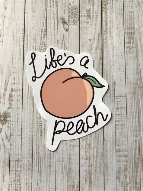 Lifes A Peach Sticker Sticker Peach Peach Sticker Life Quote