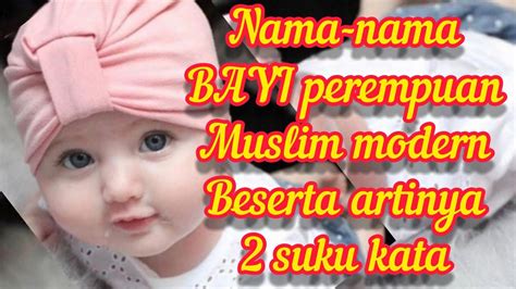 Meskipun pada umumnya, nama bayi indonesia dan malaysia cukup mirip. Nama nama bayi perempuan muslim modern beserta artinya ...