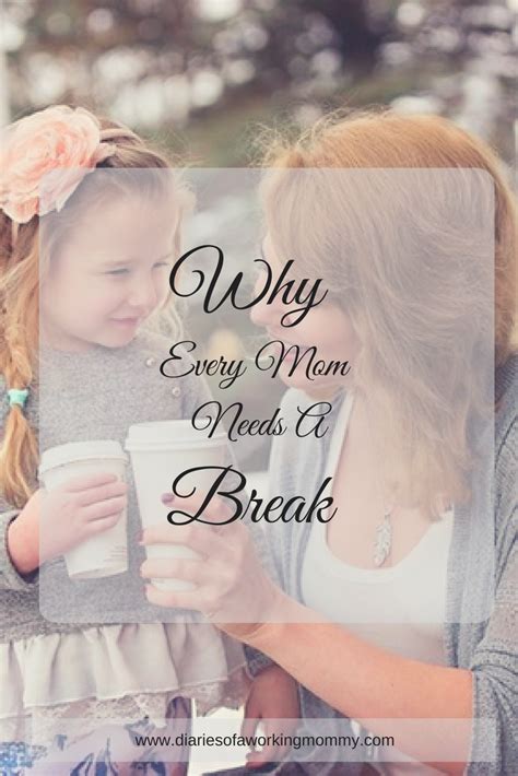 Every Mom Needs A Break Quotes The Long Side Story