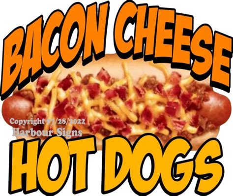Bacon Cheese Hot Dogs Decal Choose Size Food Truck Concession Sticker