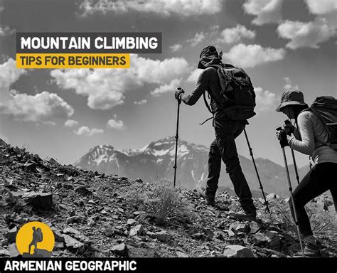 Mountain Climbing Tips For Beginners Armenian Ggeographic