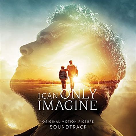 ‘i Can Only Imagine Soundtrack Released Film Music Reporter