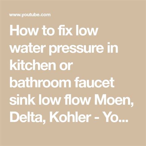 These faucets are built in a strong construction to protect against rust and mineral buildups. How to fix low water pressure in kitchen or bathroom ...