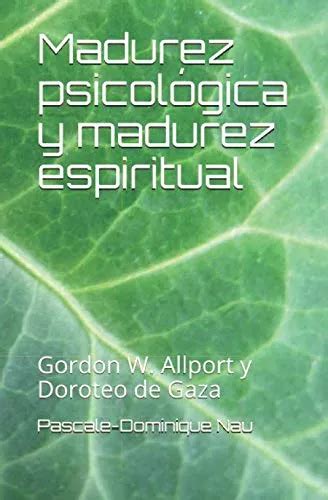 Libro Madurez Psicológica Y Madurez Espiritual Gordon W Al Meses