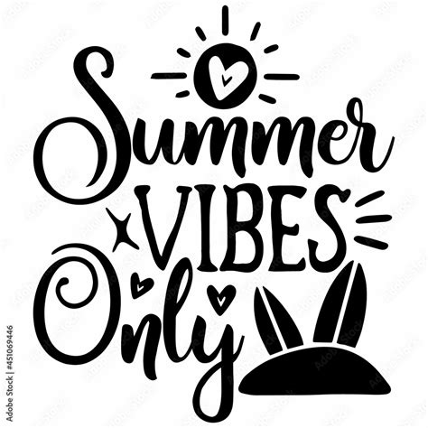 Summer Vibes Only SVG Design Summer Quote Svg Summer Svg Beach