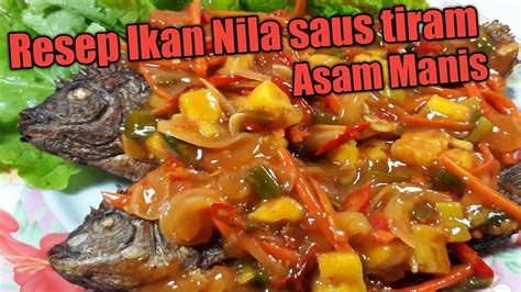 Kakap saus asam manis siap disajikan. Resep simple memasak Ikan Nila Saus tiram Asam manis 2020 ...