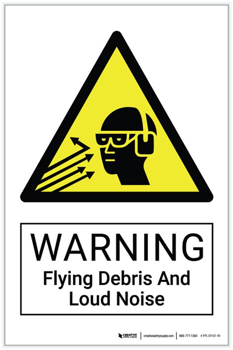 Warning Flying Debris And Loud Noise Hazard Label