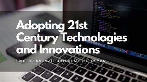 Adopting 21st Century Technologies And Innovations Youtube