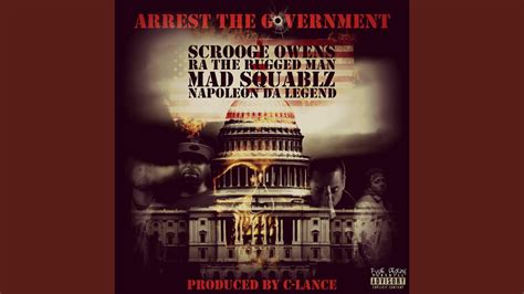 Arrest The Government Feat R A The Rugged Man Napoleon Da Legend