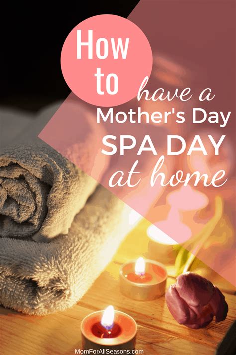 How To Have A Mothers Day Spa Day At Home 500 T Card Giveaway Mom For All Seasons