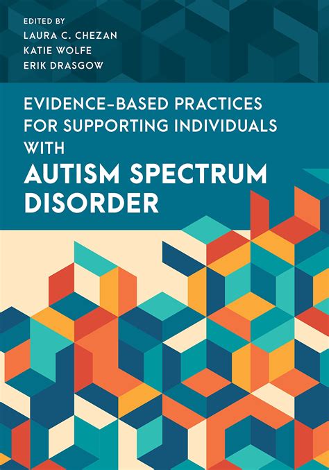Evidence Based Practices For Supporting Individuals With Autism Spectrum Disorder By Laura C