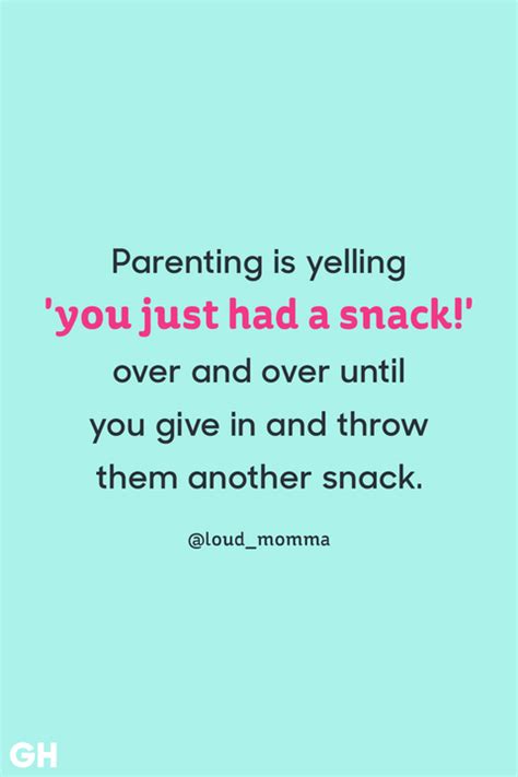 25 Funny Parenting Quotes - Hilarious Quotes About Being a ...