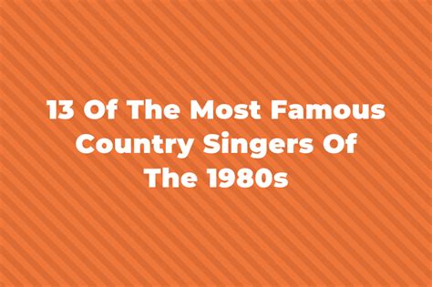 13 Of The Most Famous Country Singers Of The 80s