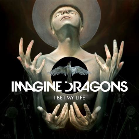 I Bet My Life Es El Nuevo Single De Imagine Dragons Myipop
