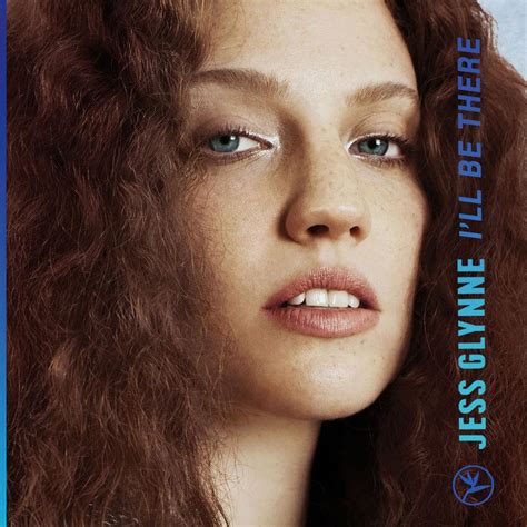 Jess Glynne Ill Be There Lyrics Genius Lyrics