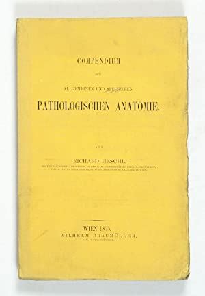 Compendium Der Allgemeinen Und Speciellen Pathologischen Anatomie By Heschl Richard