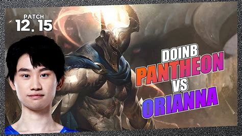 DoinbS12 Doinb Pantheon MID Vs Orianna Master 122LP YouTube