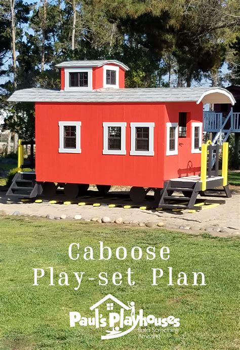 Red Caboose Playset Plan Playset Plans Play Houses Backyard Playset