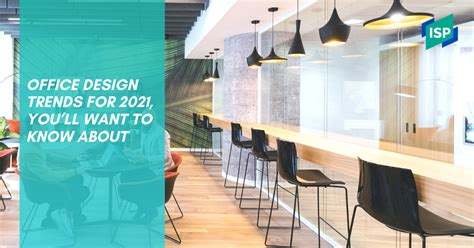 Office Design Trends For 2021 Youll Want To Know About Isp