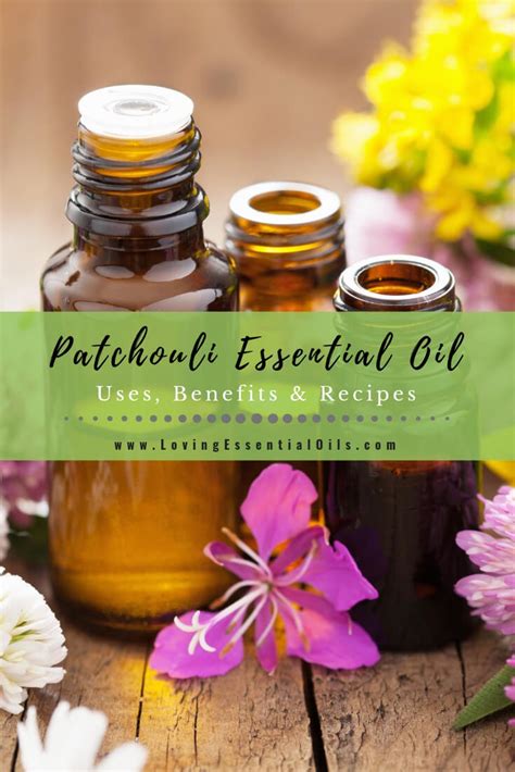 Patchouli Essential Oil Uses Benefits And Recipes Spotlight Loving