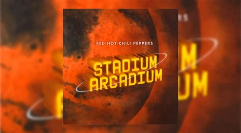 Gave Mars Off Stadium Arcadium A Long Overdue Re Listen Still Some