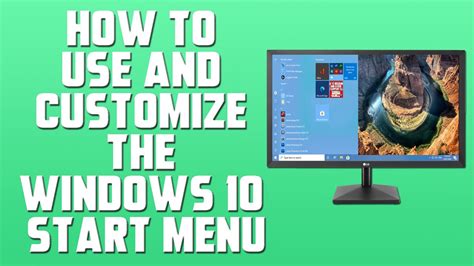 How To Use And Customize The Windows 10 Start Menu Youtube