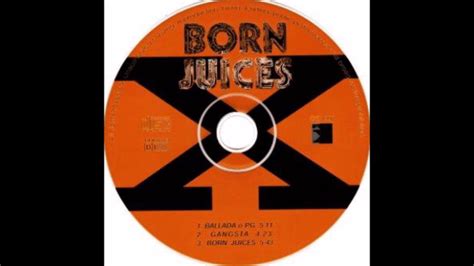 Born Juices Ballada O P G Full Album 1997 YouTube