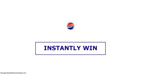 Pepsi Enjoy The Illusion Instant Win Game Infinite Sweeps