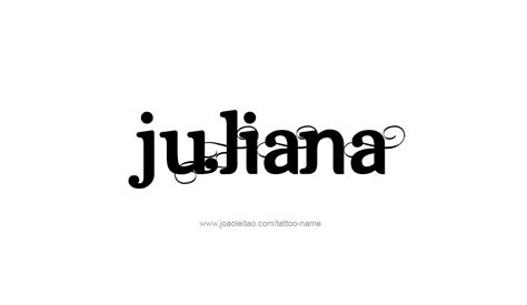 Juliana Name Tattoo Designs