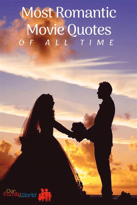 We asked over 100 filmmakers, writers and actors to vote for the most romantic movies of all time. Most Romantic Movie Quotes of all Time in Sep 2020 ...